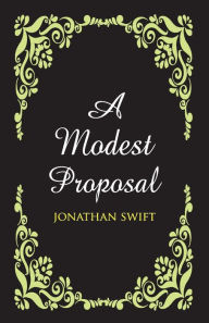 Title: A Modest Proposal, Author: Dr. Jonathan Swift