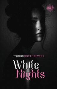 Title: White Nights, Author: Fyodor Dostoyevsky