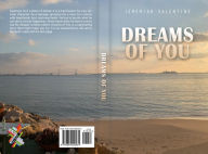 Title: Dreams Of You, Author: Jeremiah Valentine
