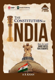 Title: The Constitution of India Bare Act with Short Notes for Students 3ed by A R Khan, Author: A R Khan