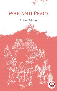 Title: War And Peace, Author: Leo Tolstoy