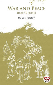 Title: War And Peace Book 12, Author: Leo Tolstoy