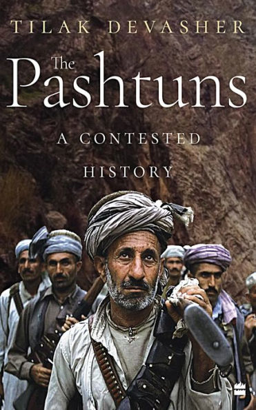 The Pashtuns: A Contested History By Tilak Devasher | EBook | Barnes ...