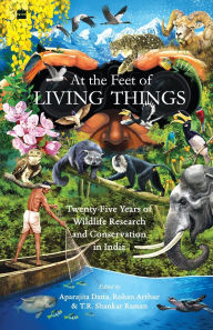 Title: At the Feet of Living Things, Author: Rohan Arthur
