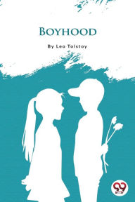 Title: Boyhood, Author: Leo Tolstoy