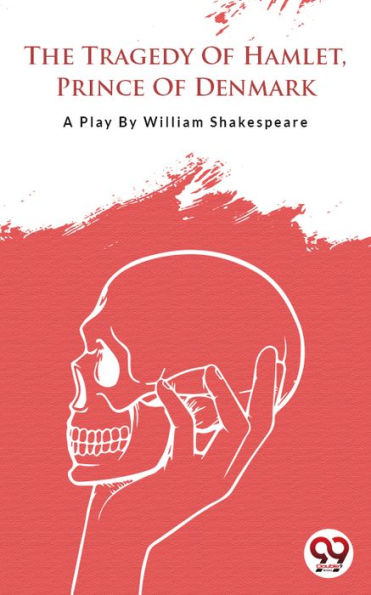 The Tragedy Of Hamlet,Prince Of Denmark