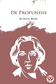 Title: De Profundis, Author: Oscar Wilde