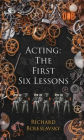 Acting: The First Six Lessons