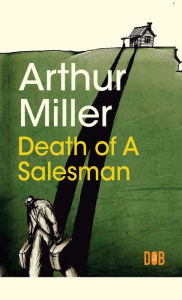 Title: Death of a Salesman, Author: Arthur Miller