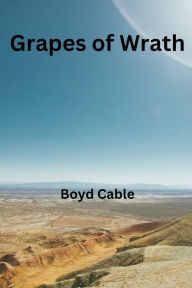 Title: Grapes of Wrath, Author: Boyd Cable