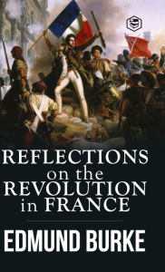 Title: Reflections on the Revolution in France, Author: Edmund Burke