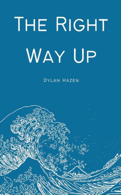 the-right-way-up-by-dylan-hazen-paperback-barnes-noble