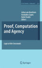 Proof, Computation and Agency: Logic at the Crossroads / Edition 1
