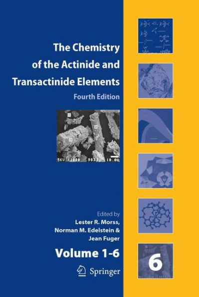 The Chemistry of the Actinide and Transactinide Elements (Set Vol.1-6): Volumes 1-6 / Edition 4