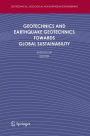 Geotechnics and Earthquake Geotechnics Towards Global Sustainability / Edition 1