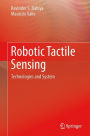 Robotic Tactile Sensing: Technologies and System