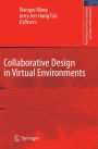 Collaborative Design in Virtual Environments / Edition 1