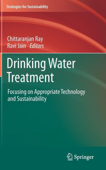 Drinking Water Treatment: Focusing on Appropriate Technology and Sustainability / Edition 1