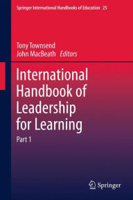 Title: International Handbook of Leadership for Learning, Author: Tony Townsend