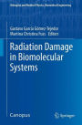 Radiation Damage in Biomolecular Systems