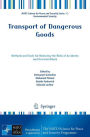 Transport of Dangerous Goods: Methods and Tools for Reducing the Risks of Accidents and Terrorist Attack