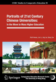 Title: Portraits of 21st Century Chinese Universities:: In the Move to Mass Higher Education, Author: Ruth Hayhoe