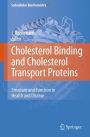 Cholesterol Binding and Cholesterol Transport Proteins:: Structure and Function in Health and Disease
