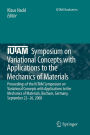 IUTAM Symposium on Variational Concepts with Applications to the Mechanics of Materials: Proceedings of the IUTAM Symposium on Variational Concepts with Applications to the Mechanics of Materials, Bochum, Germany, September 22-26, 2008