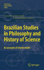 Brazilian Studies in Philosophy and History of Science: An account of recent works