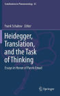 Heidegger, Translation, and the Task of Thinking: Essays in Honor of Parvis Emad