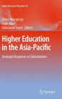 Higher Education in the Asia-Pacific: Strategic Responses to Globalization