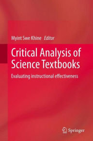Title: Critical Analysis of Science Textbooks: Evaluating instructional effectiveness / Edition 1, Author: Myint Swe Khine