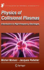 Physics of Collisional Plasmas: Introduction to High-Frequency Discharges