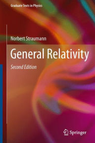Title: General Relativity / Edition 2, Author: Norbert Straumann