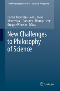 Title: New Challenges to Philosophy of Science, Author: Hanne Andersen