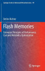 Flash Memories: Economic Principles of Performance, Cost and Reliability Optimization
