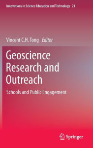 Title: Geoscience Research and Outreach: Schools and Public Engagement, Author: Vincent C. H. Tong