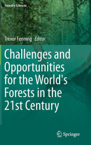 Title: Challenges and Opportunities for the World's Forests in the 21st Century, Author: Trevor Fenning