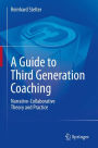 A Guide to Third Generation Coaching: Narrative-Collaborative Theory and Practice