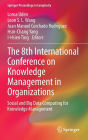 The 8th International Conference on Knowledge Management in Organizations: Social and Big Data Computing for Knowledge Management