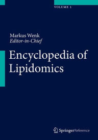 Title: Encyclopedia of Lipidomics, Author: Markus R. Wenk