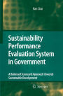 Sustainability Performance Evaluation System in Government: A Balanced Scorecard Approach Towards Sustainable Development