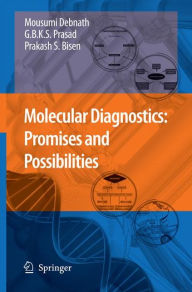 Title: Molecular Diagnostics: Promises and Possibilities, Author: Mousumi Debnath