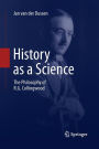 History as a Science: The Philosophy of R.G. Collingwood