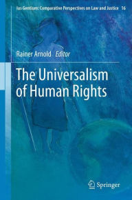 Title: The Universalism of Human Rights, Author: Rainer Arnold