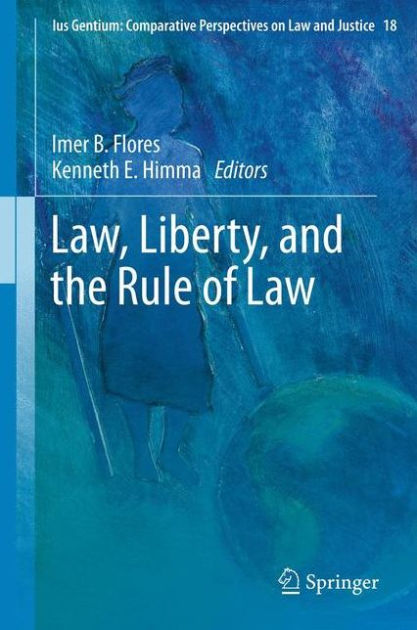 Law, Liberty, And The Rule Of Law By Imer B. Flores, Paperback | Barnes ...