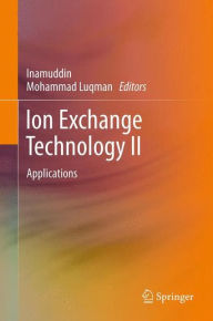 Title: Ion Exchange Technology II: Applications, Author: Dr. Inamuddin