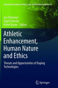 Title: Athletic Enhancement, Human Nature and Ethics: Threats and Opportunities of Doping Technologies, Author: Jan Tolleneer