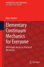 Elementary Continuum Mechanics for Everyone: With Applications to Structural Mechanics