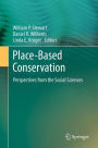 Place-Based Conservation: Perspectives from the Social Sciences